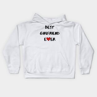 Best Girlfriend Ever - Girlfriend day Kids Hoodie